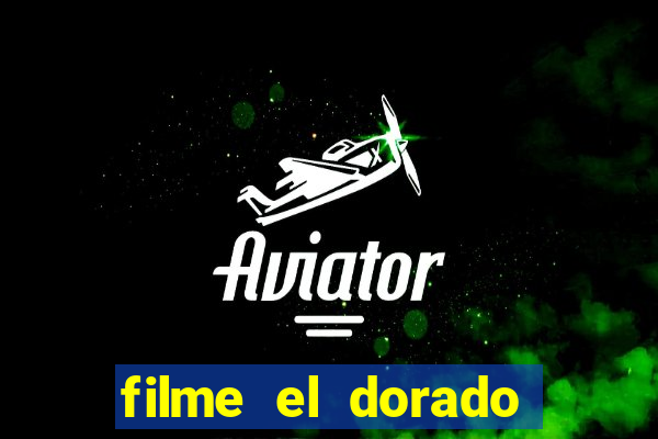 filme el dorado (1966 dublado download)